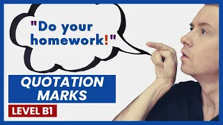 How to use English QUOTATION MARKS | Punctuation Lesson and Homework