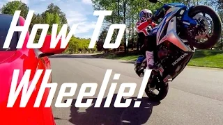 How To Do A Wheelie on a StreetBike!: Honda CBR600RR