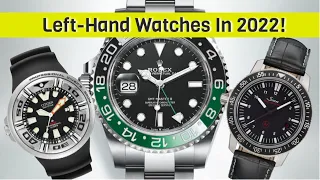 Why The New Left-Hand Rolex GMT MASTER II Is DUMB, & The BEST Left-Handed Watches For 2022!