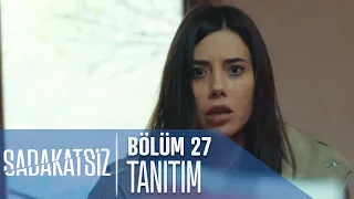 Sadakatsiz 27. Bölüm Tanıtımı