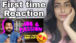 First Time Reacting to Job aur Passion | Stand Up Comedy By Ravi Gupta
