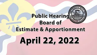 Board of Estimate and Apportionment Budget Hearing FY2023   April 22, 2022