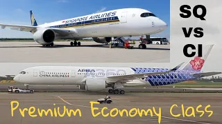 China Airlines vs Singapore Airlines Premium Economy Class Airbus A350