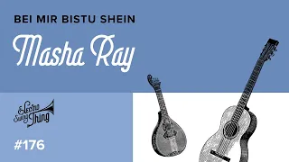 Masha Ray - Bei Mir Bistu Shein // Electro Swing Thing 176