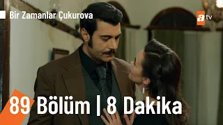 Bir Zamanlar Çukurova 89. Bölüm İlk 8 Dakika