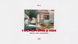 PIL C feat. EGO & MAJK SPIRIT - 1 UCHOM DNU 2 VON (prod. ENTHIC)