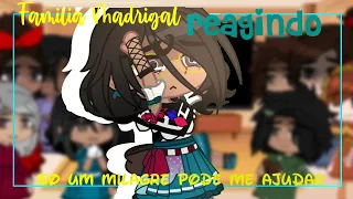 🎀| Família Madrigal reagindo "Só um Milagre pode me Ajudar" (Gacha)