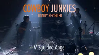 COWBOY JUNKIES - Misguided Angel - Natalie Merchant & Margo Timmins - TRINITY REVISITED