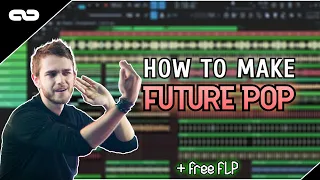 HOW TO MAKE A FUTURE POP 🔥 (+Free FLP) - FL Studio 21 Tutorial