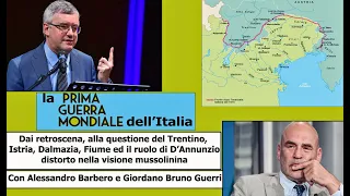 Alessandro Barbero e Giordano Bruno Guerri: Retroscena della 1° guerra mondiale, questione di Fiume