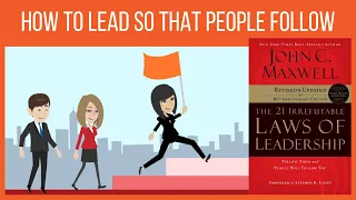 The 21 Irrefutable Laws of Leadership - John Maxwell - Book Summary