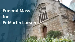 (2024.04.18) 2024.04.18 - Funeral Mass for Fr Martin Larsen