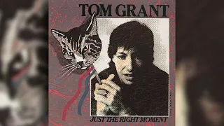 [1985] Tom Grant / Just The Right Moment (Full Album)