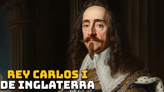 Carlos I de Inglaterra - El Primer Monarca Inglés Decapitado