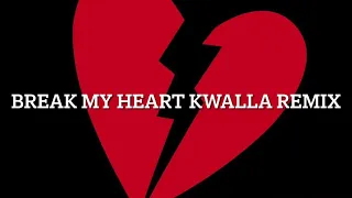 Break My Heart (Dua Lipa) KWALLA Remix
