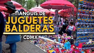 El TIANGUIS del JUGUETE en BALDERAS - CDMX - Qué Chido!