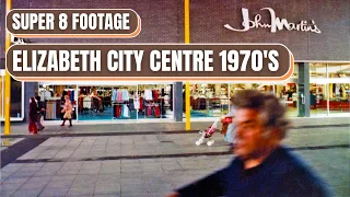 Elizabeth City Centre 1977: Super 8 Footage