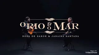 Rosa de Saron e Janaína - o Rio e o mar legendado (louvor lindo abra a descrição)