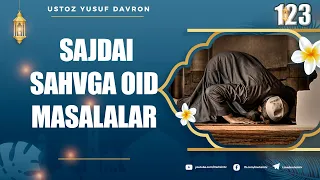 123-dars: Sajdai sahvga oid masalalar | Ustoz Yusuf Davron