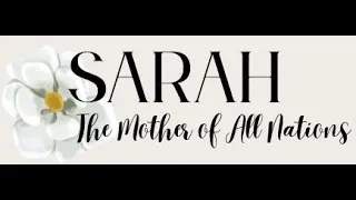 Sarah - The Mother of All Nations (part 1) | Apostle Mabel Rodriguez