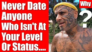 Never Date Or Fall In Love With Anyone Who Doesn't Match Your Status Or Your Level. Why? Video 5940