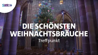 Diese berühmten Bräuche machen Weihnachten besonders | SWR Treffpunkt