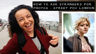 HOW TO ASK STRANGERS FOR PHOTOS  - STREET POV LONDON