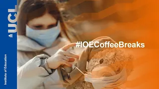 Supporting young people’s mental health ‘post-Covid’ | IOE Coffee Breaks