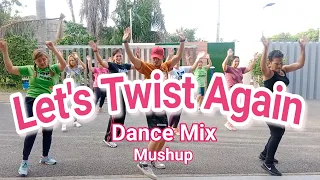 Let's Twist Again Dance Mix | Mushup| Retro Medley Remix | Zumba Dance Fitness | Retro Fitness