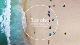 Bonobo - Bambro Koyo Ganda (feat. Innov Gnawa) (Official Video)