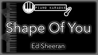 Shape Of You - Ed Sheeran - Piano Karaoke Instrumental