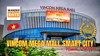 Walk: Award Winning VINCOM MEGA MALL SMART CITY in Hanoi 🇻🇳