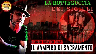 Il Vampiro di Sacramento - Richard Trenton Chase