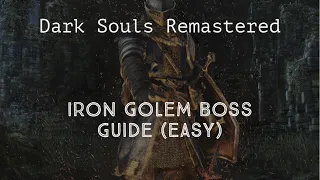 Iron Golem Boss Fight Guide - Dark Souls Remastered