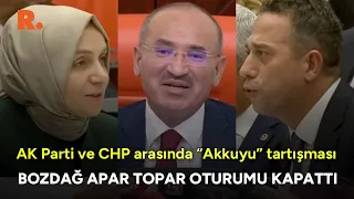 Meclis'te AK Parti ve CHP arasında "Akkuyu" tartışması! Bekir Bozdağ oturumu apar topar kapattı