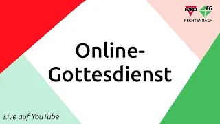 "Gottes Treue - Anbetungsgottesdienst" - 05.05.2024 - EG & CVJM Rechtenbach