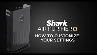 How to Customize the Settings on your Shark™ Air Purifier 6