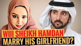 Will Sheikh Hamdan Marry His Girlfriend? | Sheikh Hamdan | Fazza | Crown Prince Of Dubai