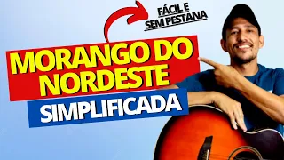 [SEM PESTANA] Como Tocar MORANGO DO NORDESTE Simplificada no Violão