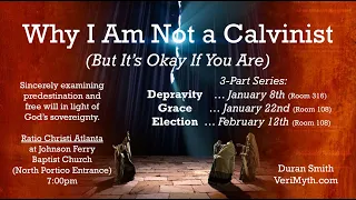 Why I Am Not a Calvinist (But It's Okay If You Are) Part 3: Election