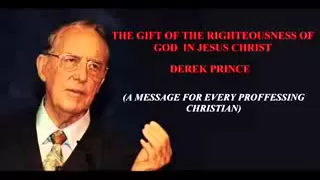 The Free Gift Of Righteousness - Derek Prince