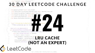 30 Day LeetCode Challenge - Problem 24 - LRU Cache