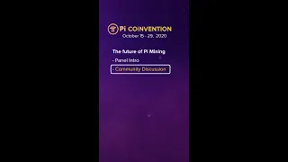 (4.2) Future of Pi mobile mining: Community discussion - Pi COiNVENTION 2020