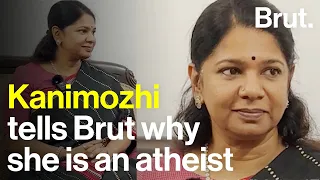 Kanimozhi tells Brut why she is an atheist