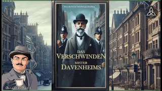 Hercule Poirot | Detektivgeschichten | Das Verschwinden Mr. Davenheims | Hörbuch