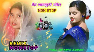 New theth nagpuri song nonstop 🔥|| nagpuri gana || new nagpuri song nonstop 🔥