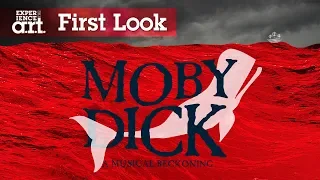 Moby-Dick Rehearsal: A First Look