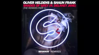 Oliver Heldens & Shaun Frank ft. Delany Jane - Shades Of Grey (Nora En Pure Remix)