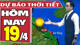 Dự báo thời tiết hôm nay mới nhất ngày 19/4 | Dự báo thời tiết 3 ngày tới