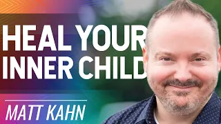 Matt Kahn's Masterclass on Inner-Child Healing | Shadow Work | Heal Trauma & Spiritual Wounds